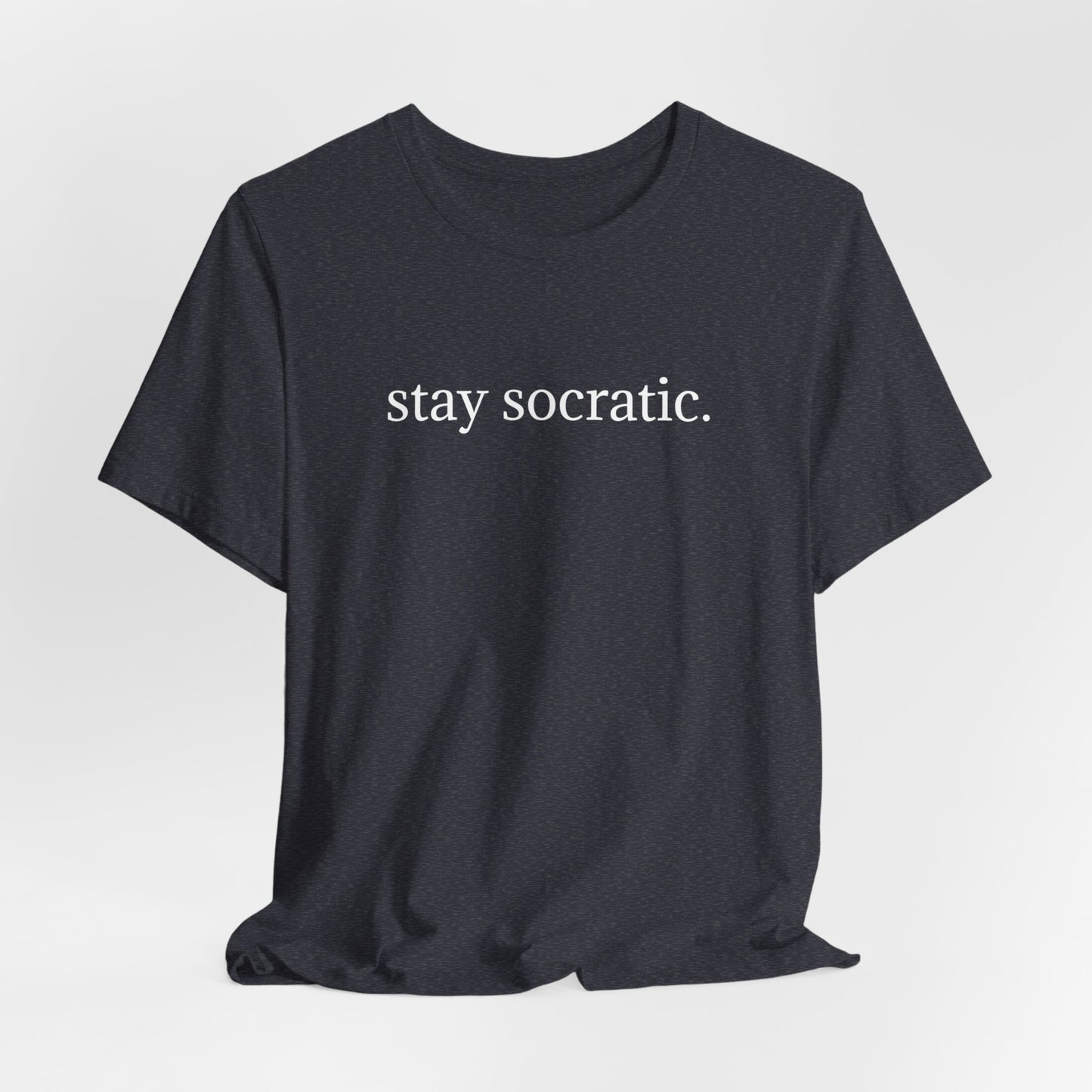 Stay Socratic Unisex Jersey Short Sleeve Tee