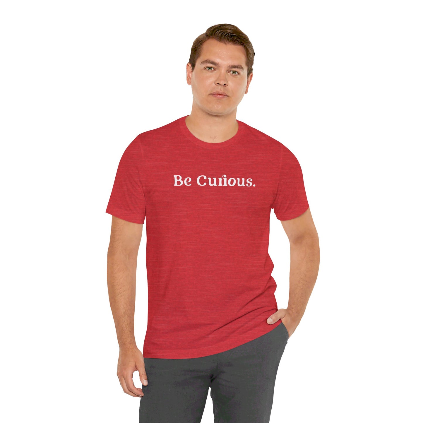 Be Curious Plain Unisex Jersey Short Sleeve Tee