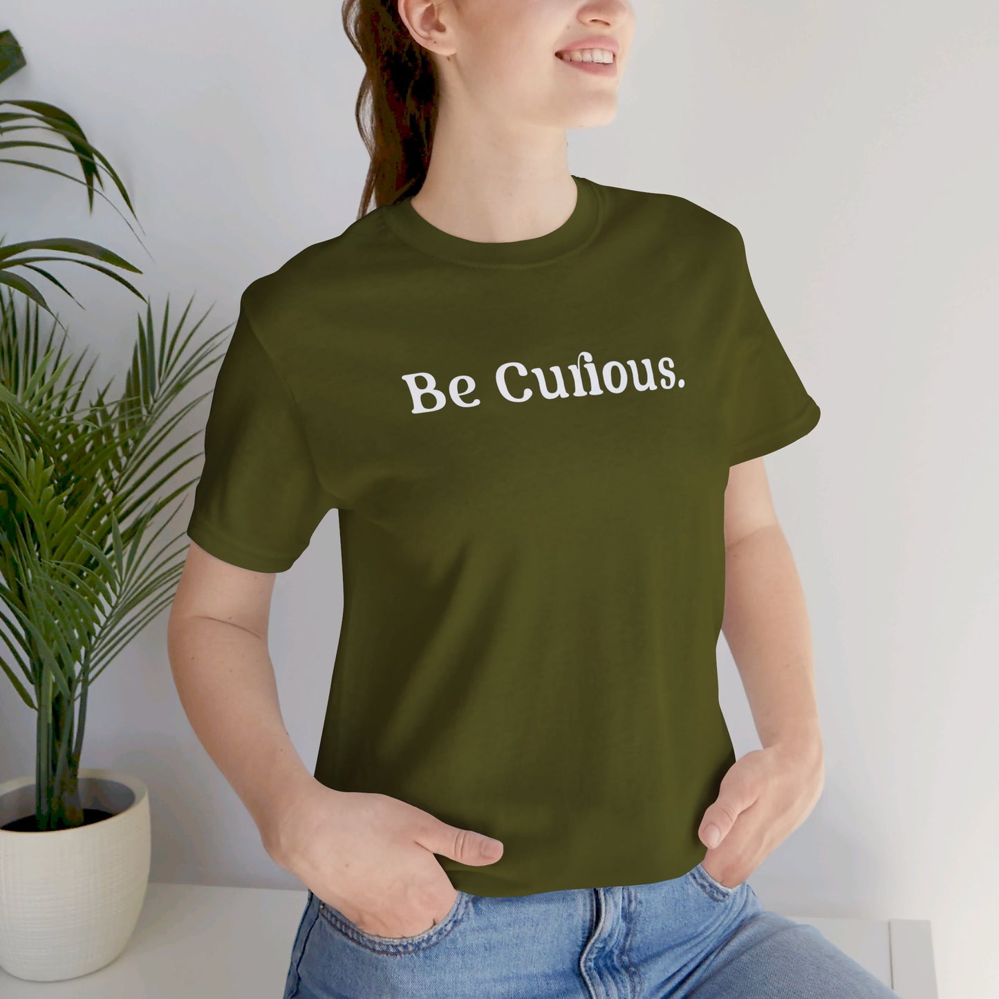 Be Curious Plain Unisex Jersey Short Sleeve Tee