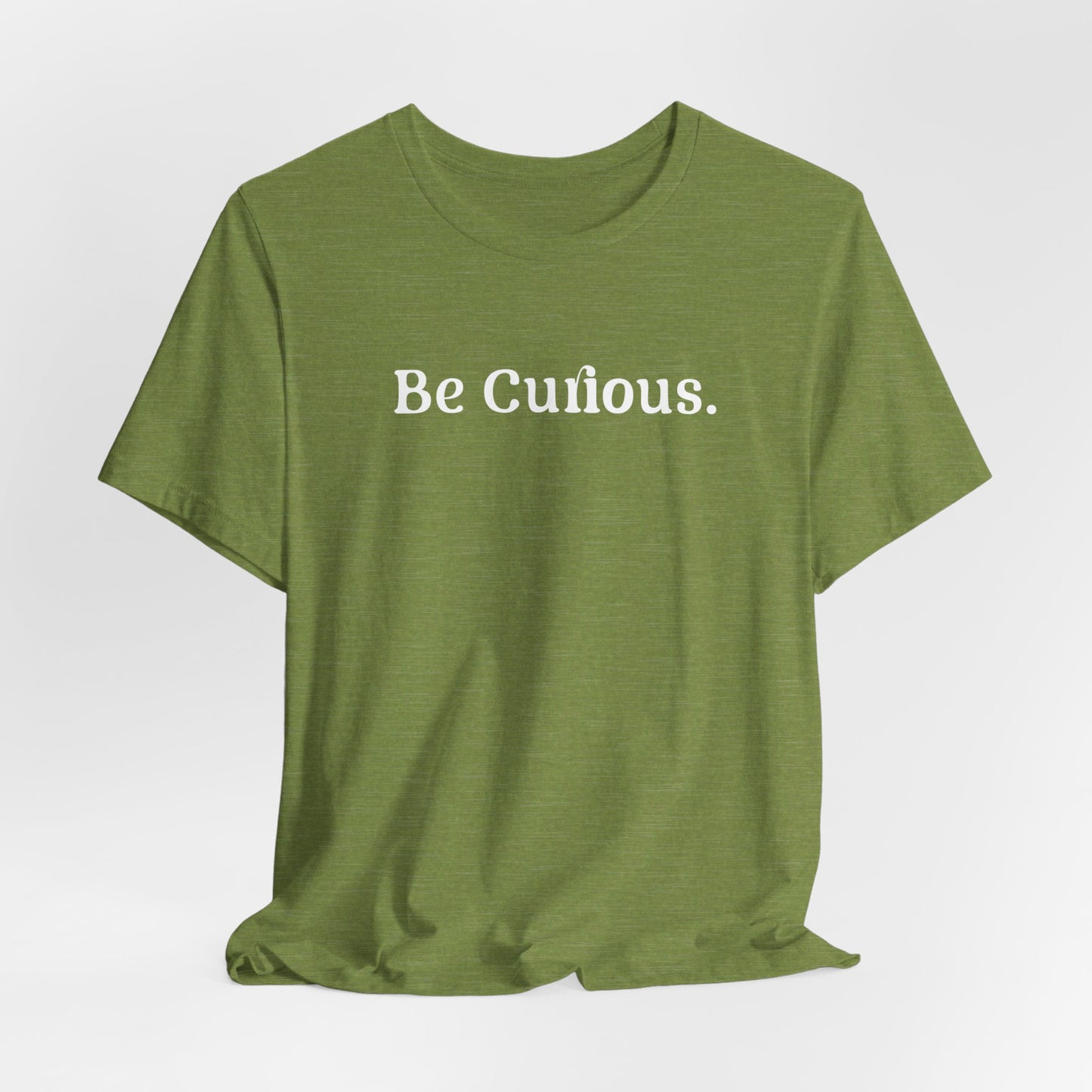 Be Curious Plain Unisex Jersey Short Sleeve Tee