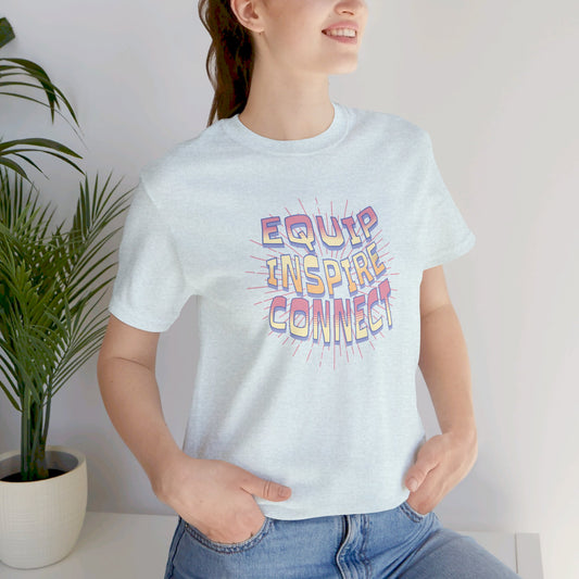 Equip, Inspire, Connect Pink Unisex T-shirt