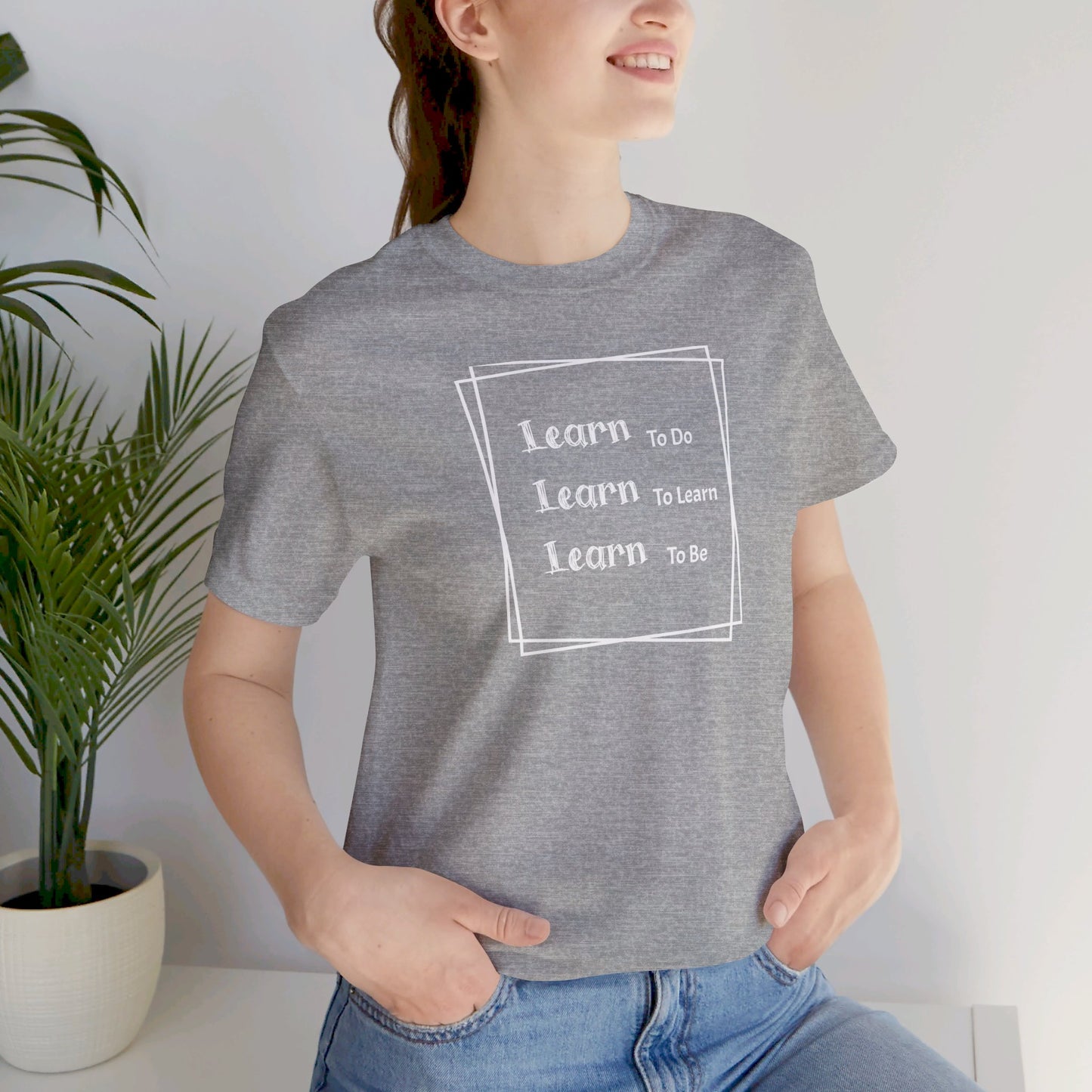 Learn to Be Unisex Jersey Short Sleeve Tee