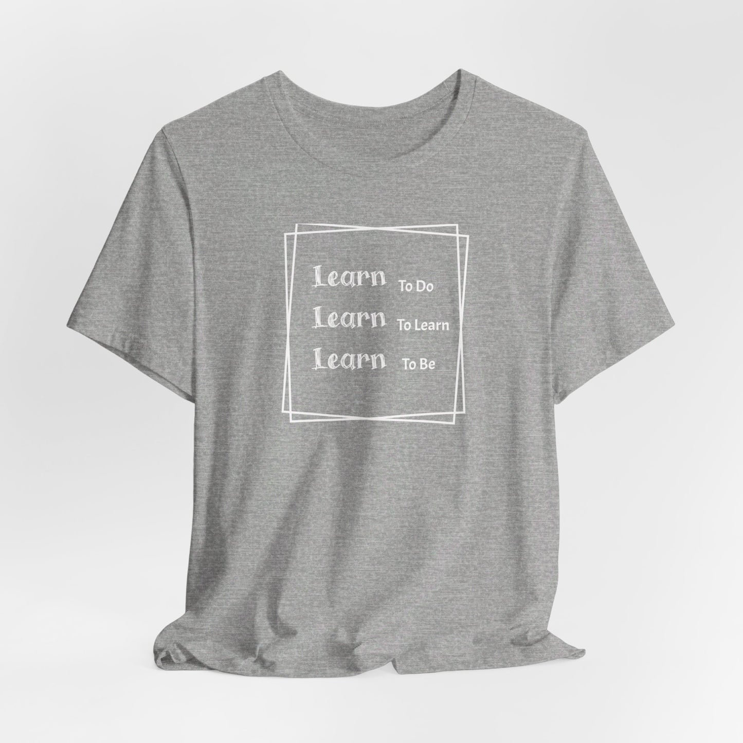 Learn to Be Unisex Jersey Short Sleeve Tee