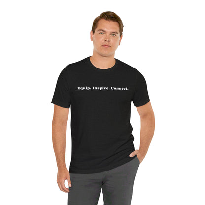 Equip, Inspire, Connect Unisex Jersey Short Sleeve Tee