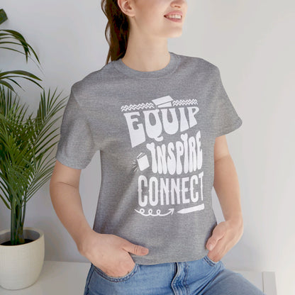 Equip, Inspire, Connect, Unisex Jersey Short Sleeve Tee