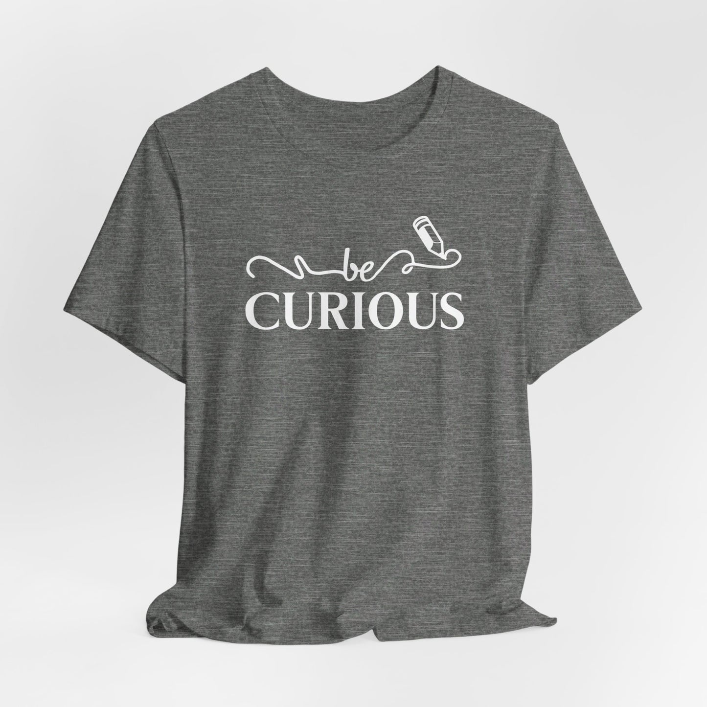 Be Curious Unisex Jersey Short Sleeve Tee