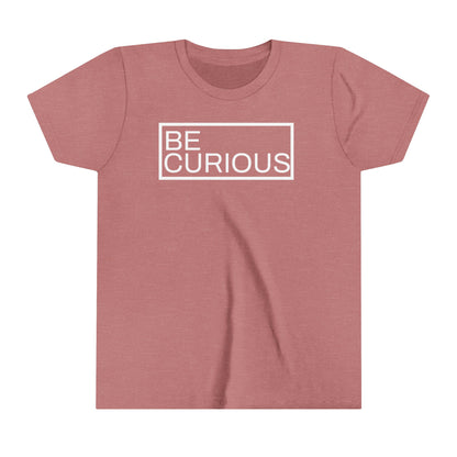 Be Curious Youth Short Sleeve Tee