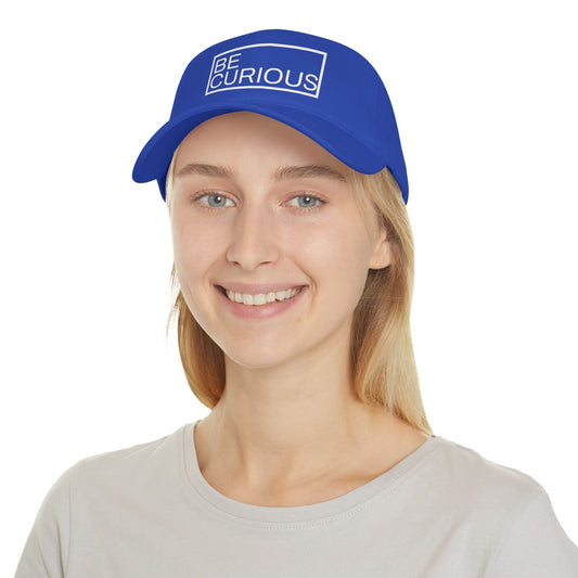 Be Curious Low Profile Baseball Cap