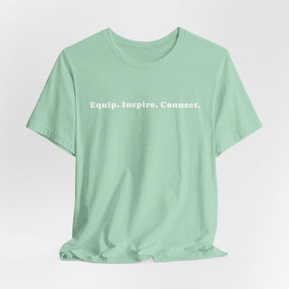 Equip, Inspire, Connect Unisex Jersey Short Sleeve Tee