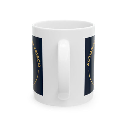 Ceramic Mug — Acton Academy Frisco Coffee Cup (11oz)